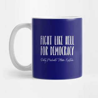 Fight Like Hell- front only Mug